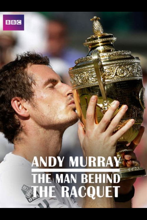 Andy Murray: The Man Behind the Racquet