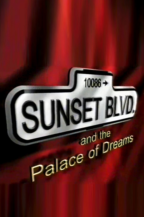 Sunset Boulevard and the Palace of Dreams