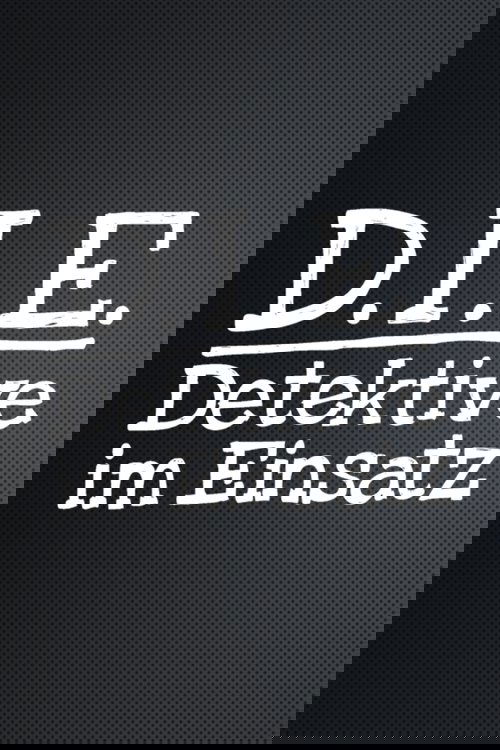 D.I.E. Detektive im Einsatz