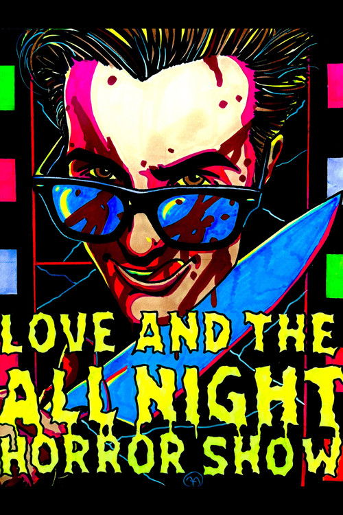 Love And The All Night Horror Show