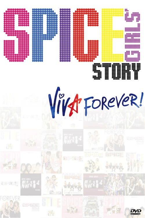 The Spice Girls Story: Viva Forever!