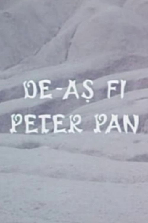 De-ași fi Peter Pan