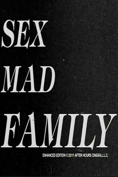 Sex Mad Family Grindhouse Triple Feature