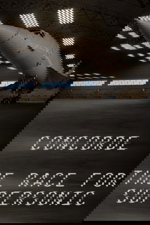 Concorde: The Race for Supersonic