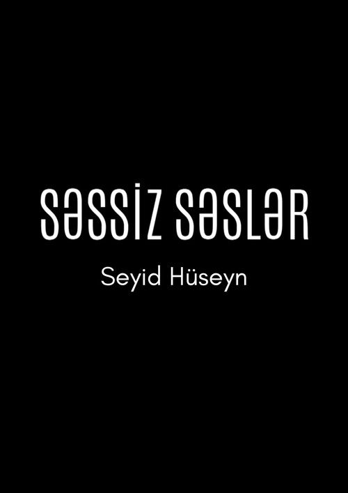 Silent Voices: Seyid Huseyn