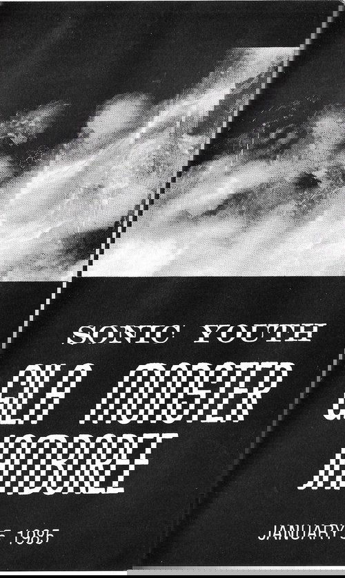 Sonic Youth - Gila Monster Jamboree - January 5, 1985