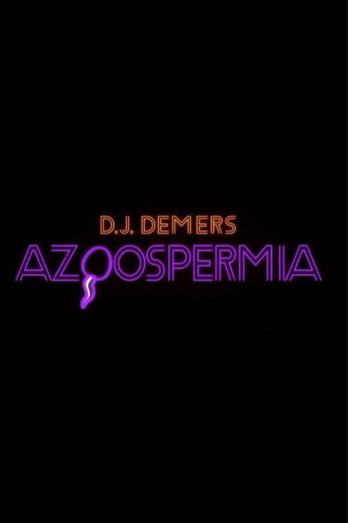 D.J. Demers: Azoospermia