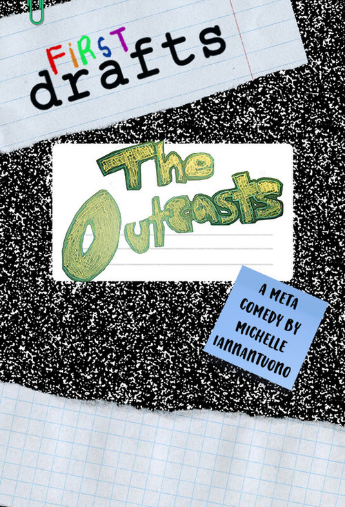First Drafts: The Outcasts
