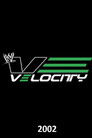 WWE Velocity - 2002