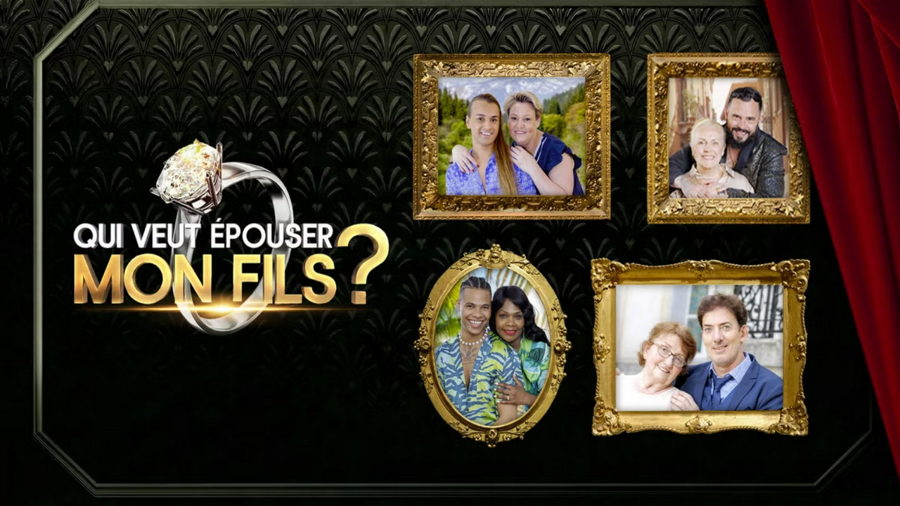 Qui veut épouser mon fils ?
