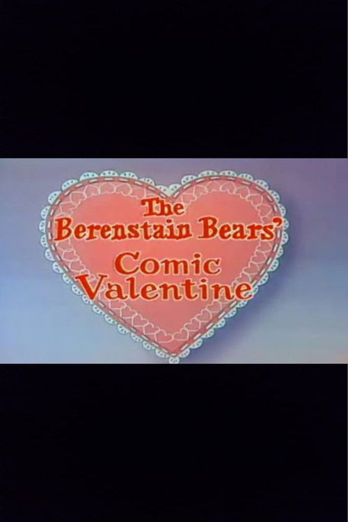 The Berenstain Bears' Comic Valentine